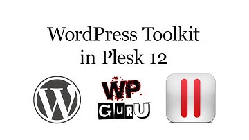 How to use WordPress Toolkit in Plesk 12