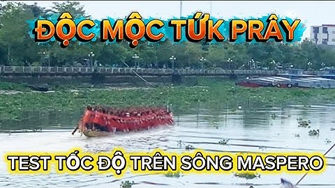 Ghe Ngo Độc Mộc Chùa Tứk Prây ,Xã Long Phú Test Tốc Độ Trên Sông Maspero Đi Rất Mượt 