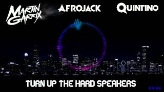 Afrojack, Martin Garrix & Quintino - Turn Up The Hard Speakers (Marc Deason Mashup)