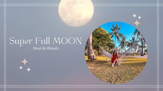 Super Full Moon Rituals | Must Do Rituals | Must Watch | Do this on Full Moon Day ?