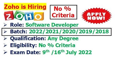 Zoho is hiring 2022/2021/2020/2019/2018 batch | No % Criteria | Exam Date? | How to apply?