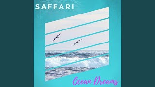 Ocean Dreams - Saffari