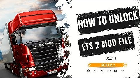 How To Unlock Euro Truck Simulator 2 Locked Mod File