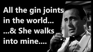 Of All The Gin Joints In All The Towns, In All The World...why..... - Youtube