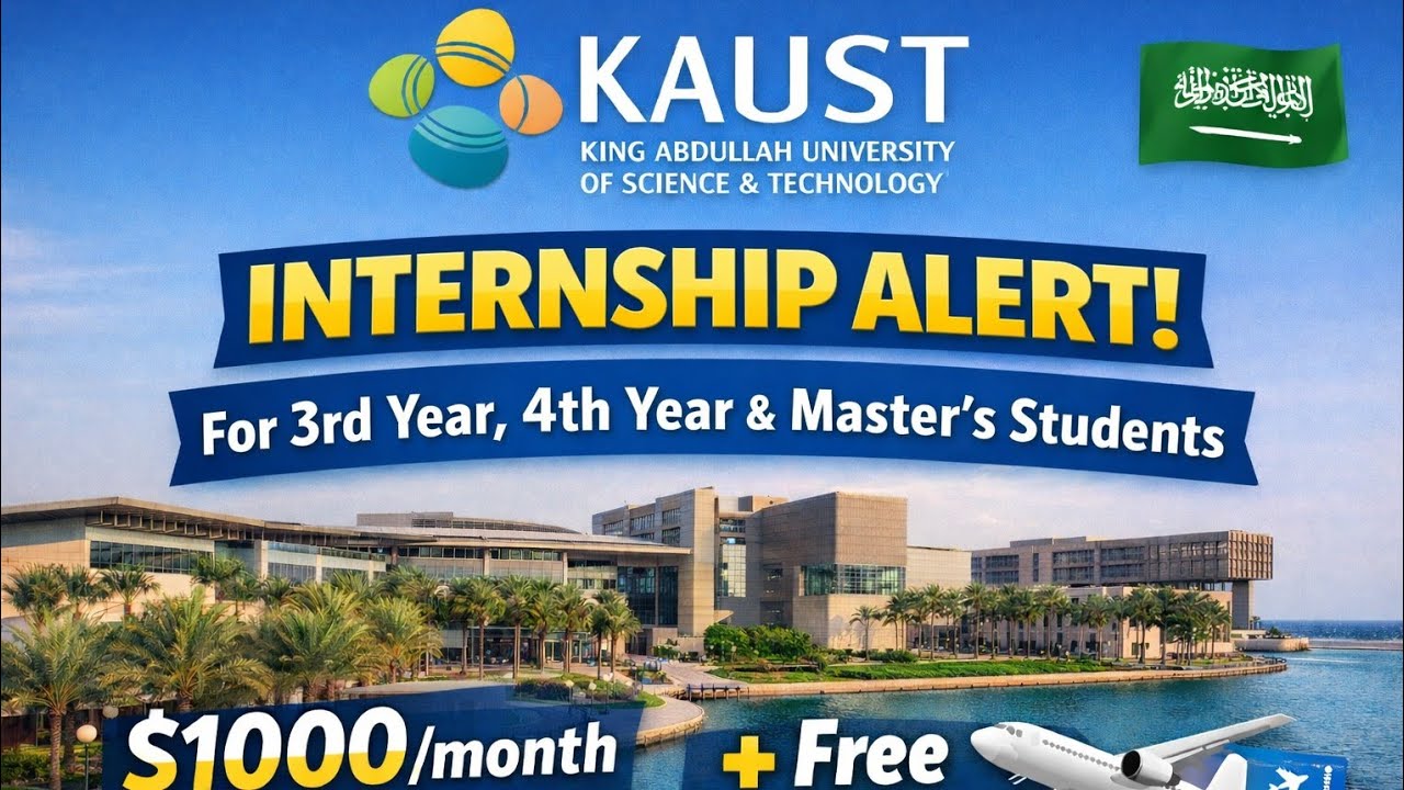 KAUST Fully Funded Internship 2026 – Step by Step Apply Guide.(Saudi ...