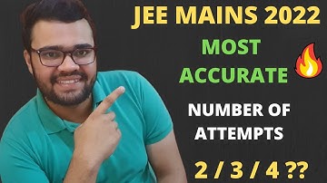 JEE MAINS 2022 IMPORTANT🔥🔥REGISTRATION, NUMBER OF ATTEMPTS #jee2022 #jeemains2022 #jeemains