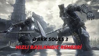 Dark Souls Iii En İyi Başlangıç Rehberi