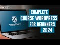 8 Hours Complete  Course WordPress Tutorial for Beginners 2024