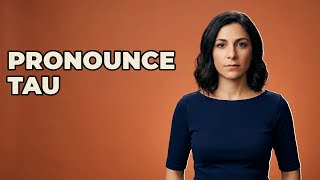 How Do You Pronounce The Greek Letter Tau?