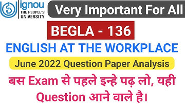 IGNOU BEGLA 136 Question Paper_English at the Workplace_BEGLA 136 June 2022 Question Paper Analysis