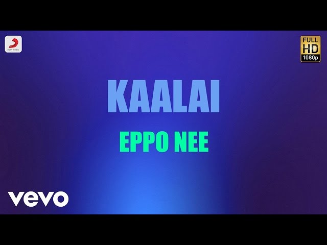 Kaalai - Eppo Nee Tamil Lyric | STR, Vedika | G.V. Prakash Kumar class=