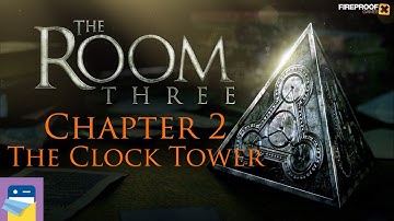 The Room Three (3): Chapter 2 COMPLETE Walkthrough The Clock Tower & iOS Gameplay (Fireproof Games)