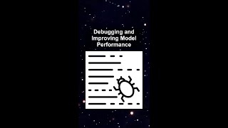 Debugging and Improving Model Performance #ai #artificialintelligence #machinelearning #aiagent