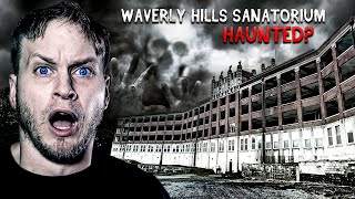 The HAUNTED Waverly Hills Sanatorium: Paranormal Activity in the World's Scariest Hospital