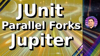 Make those JUnit tests go to Jupiter and beyond by making them go parallel!