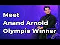 Meet Olympia Winner Anand Arnold | Episode 76