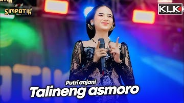 TALINENG ASMORO - PUTRI ANJANI - LIVE SIMPATIK MUSIC KLK AUDIO - JIPORAPAH PLANDAAN JOMBANG