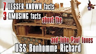 7 LESSER-KNOWN facts and 3 AMUSING facts about USS BONHOMME RICHARD 1779 * Ship MODEL * FSH