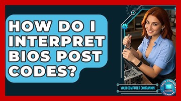 How Do I Interpret BIOS POST Codes? - Your Computer Companion