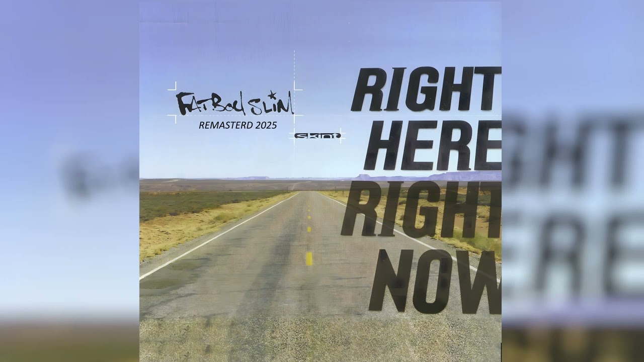 Fatboy Slim - Right Here, Right Now - Remastered 2025 - YouTube
