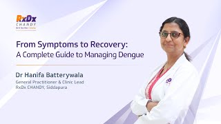 Dengue Awareness Symptoms, Prevention And Treatment Dr Hanifa Batterywala Rxdx Healthcare