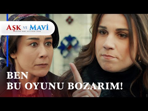 Anlaşma bozuldu! - Aşk ve Mavi 15. Bölüm