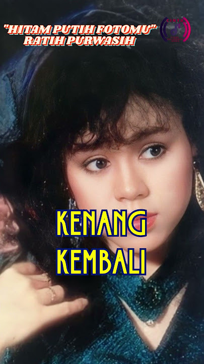 HITAM PUTIH FOTOMU || RATIH PURWASIH #lagu80an90an #lagukenangan #ratihpurwasih #lagulawas