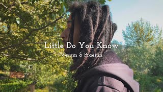 Verum & Praesun - Little Do You Know Remix (Lyric Video)