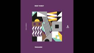 Reset Robot - Truganini - Truesoul - TRUE1278