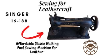 A Classic Industrial Sewing Machine | 16-188 -SINGER | Leather Sewing Machine Review
