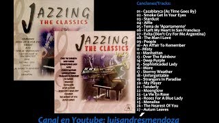 Jazzing The Classics [Vol. 1 &amp; Vol. 2] Full Albums / Disco Completo