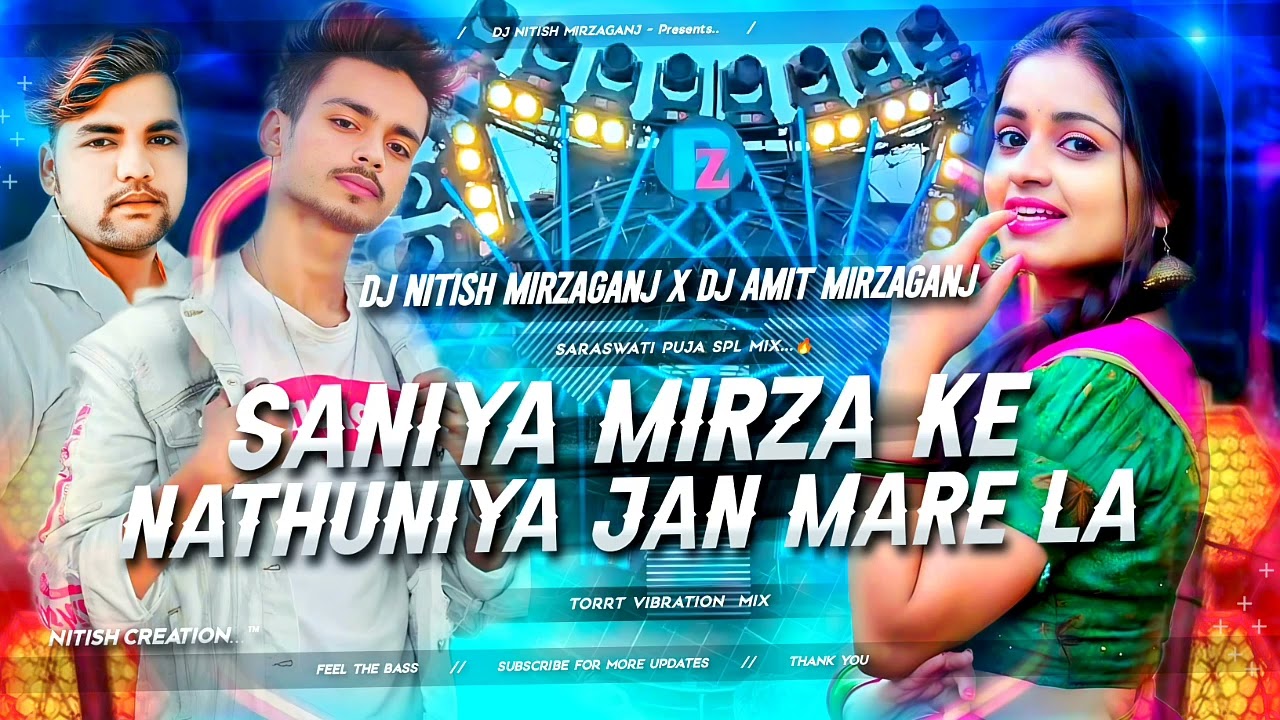 #djsarzen Saniya Mirza Ke Nathuniya Jan MareLa( Sarswti PujaSpl Mix )Torrt Mix - Dj Nitish X Dj Amit