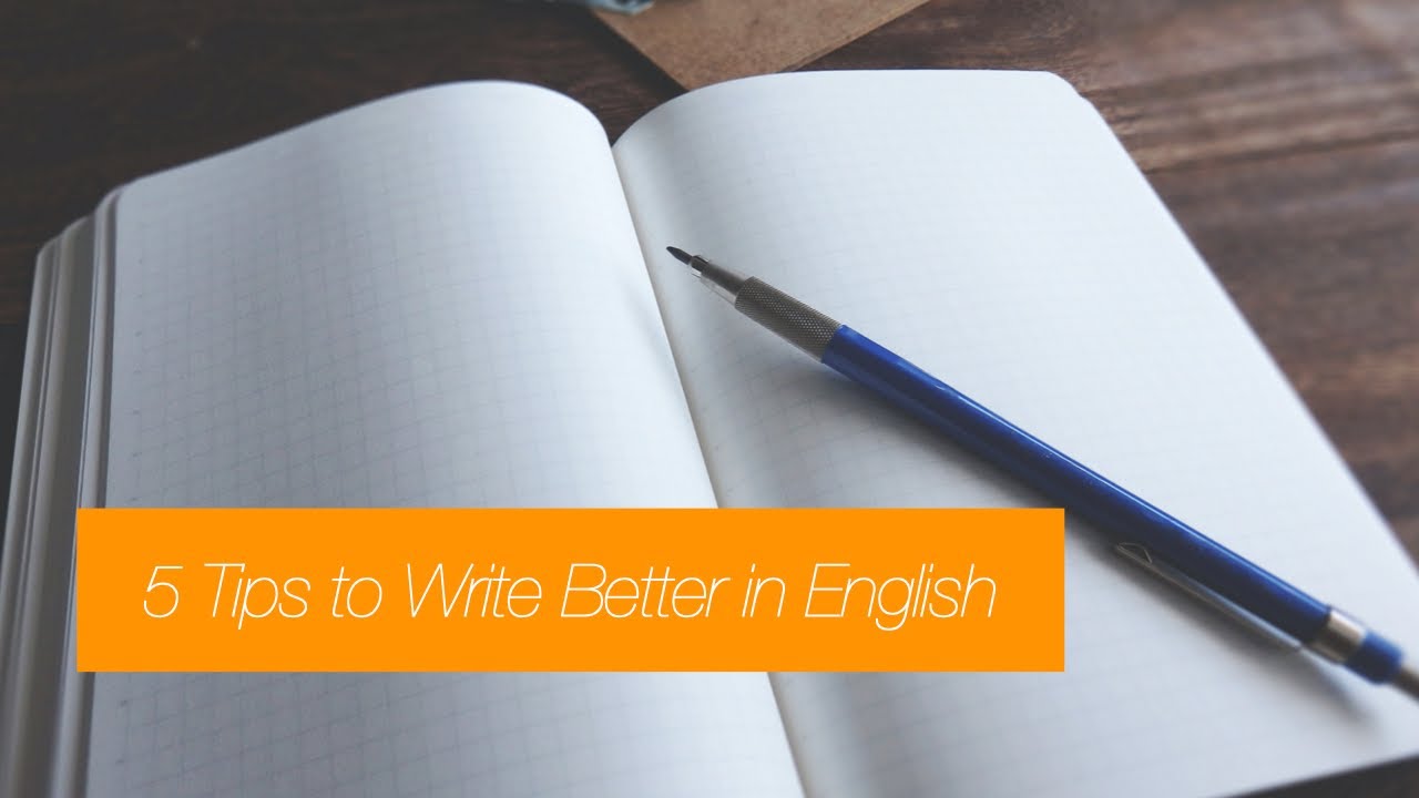 5 Tips To Write Better In English - YouTube