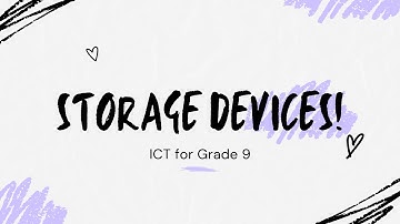Storage Devices | Grade 9 ICT