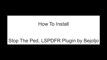 How to install Stop The Ped with LSPDFR, Step By Step