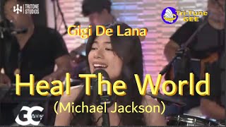 Gigi De Lana *Heal The World* (michael jackson)