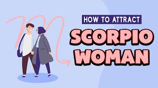 How to Attract a Scorpio Woman?