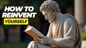 How To REINVENT Yourself (Complete Guide) | Marcus Aurelius STOICISM