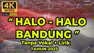 HALO HALO BANDUNG KARAOKE TERBARU | HQ AUDIO  | VIDEO 4K