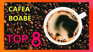 Cea Mai Buna Cafea Boabe 2024 | Top 8
