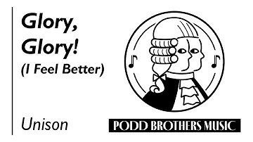 Glory Glory (Unison Choir) - Arranged by Adam and Matt Podd