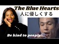 THE BLUE HEARTS - 人にやさしく (Be Kind to People) LIVE NHK TV Reaction