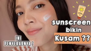 KENAPA SUNSCREEN BIKIN KUSAM?? INI PENYEBABNYA !!