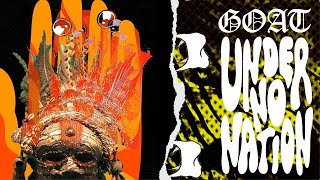 Video thumbnail of "GOAT – Under No Nation (Radio Edit)"
