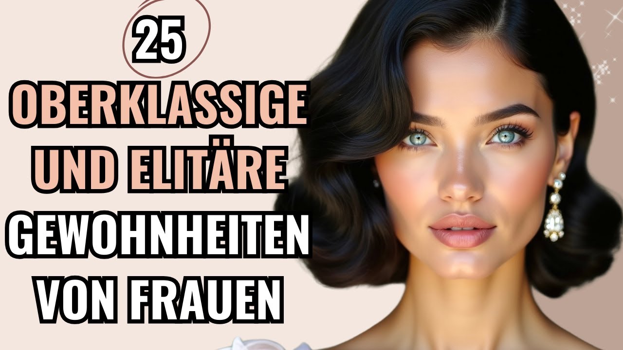 25 Zeichen, Dass Sie Eine Wirklich Stilvolle Person Sind | Gewohnheiten der Oberen Klasse