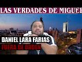 DANIEL LARA FARIAS FUERA DE ORDEN | Miguel Salazar | Las Verdades de Miguel