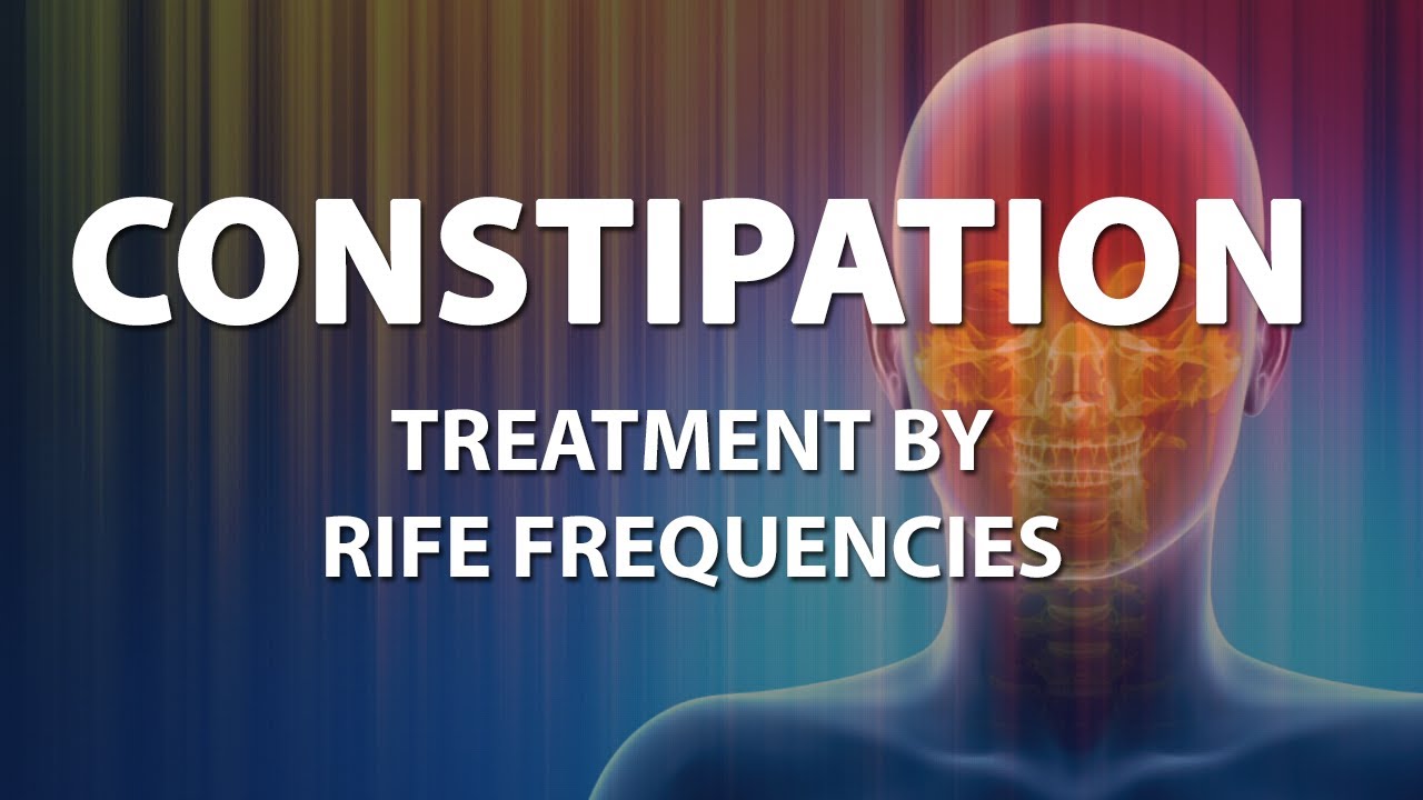 Constipation - RIFE Frequencies Treatment - Energy & Quantum Medicine with Bioresonance - YouTube