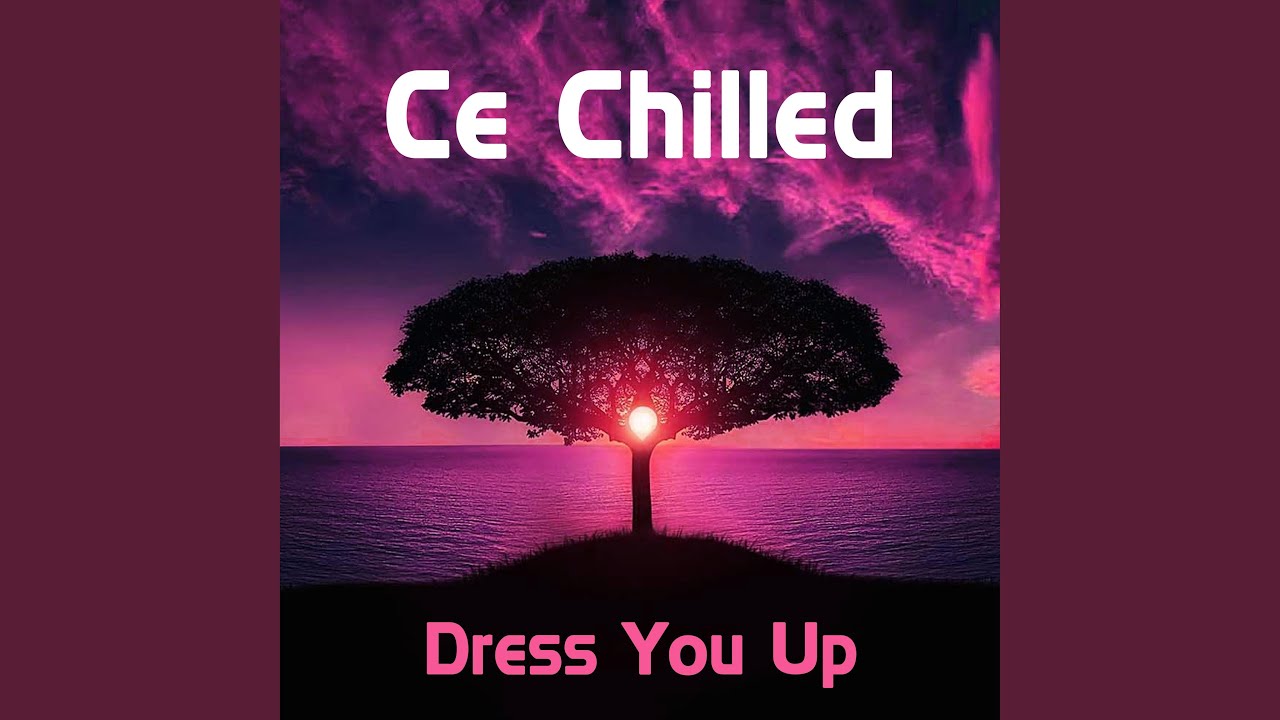 Dress You Up (Chill Out Instrumental) YouTube