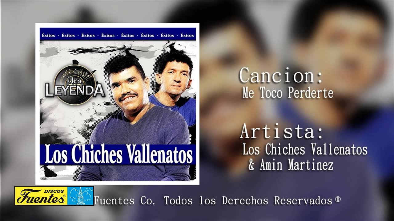 Me Tocó Perderte (No Lo Esperaba De Ti) - Los Chiches Vallenatos & Amin Martínez | Discos Fuentes