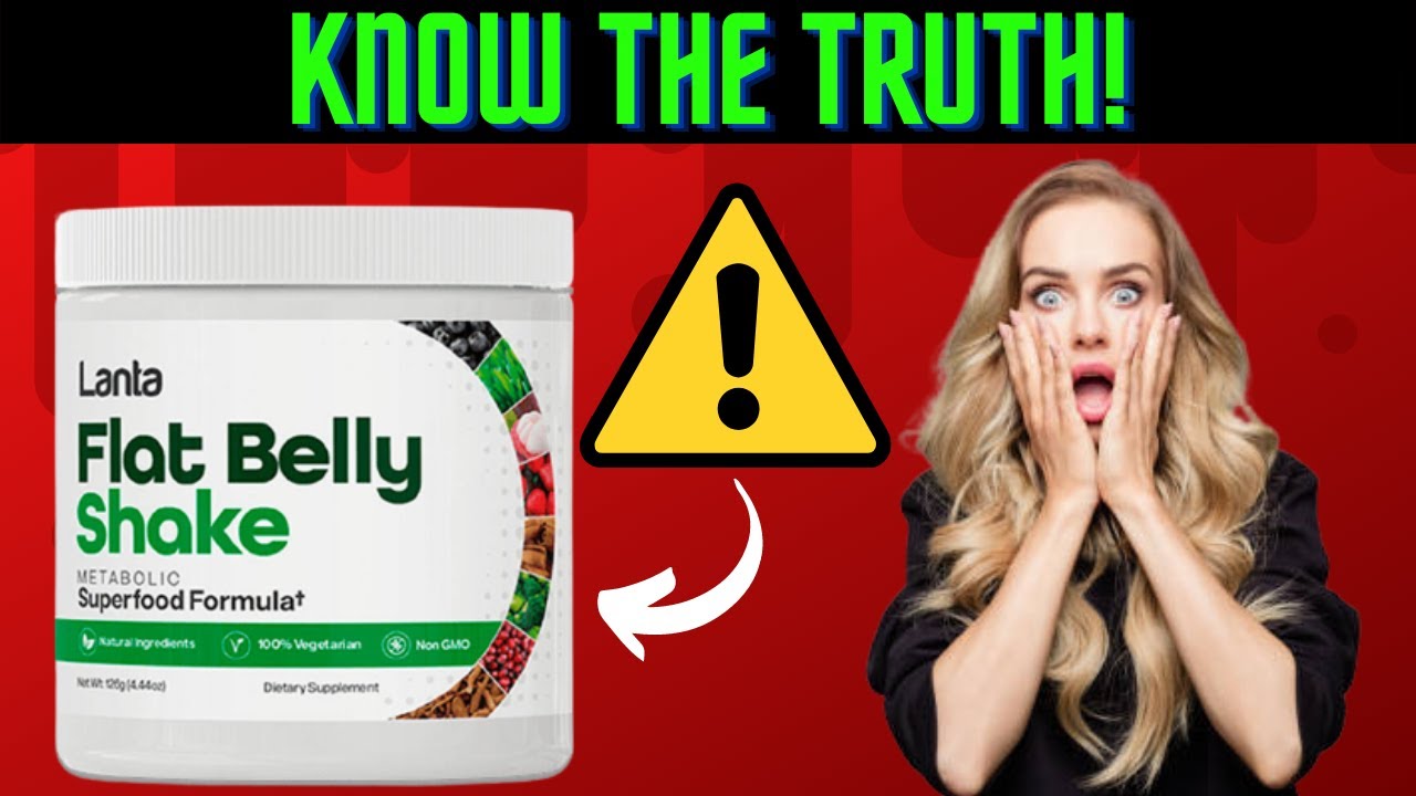 LANTA FLAT BELLY SHAKE Review – Does Lanta Flat Belly Shake Really Work ⚠️BE CAREFUL⚠️